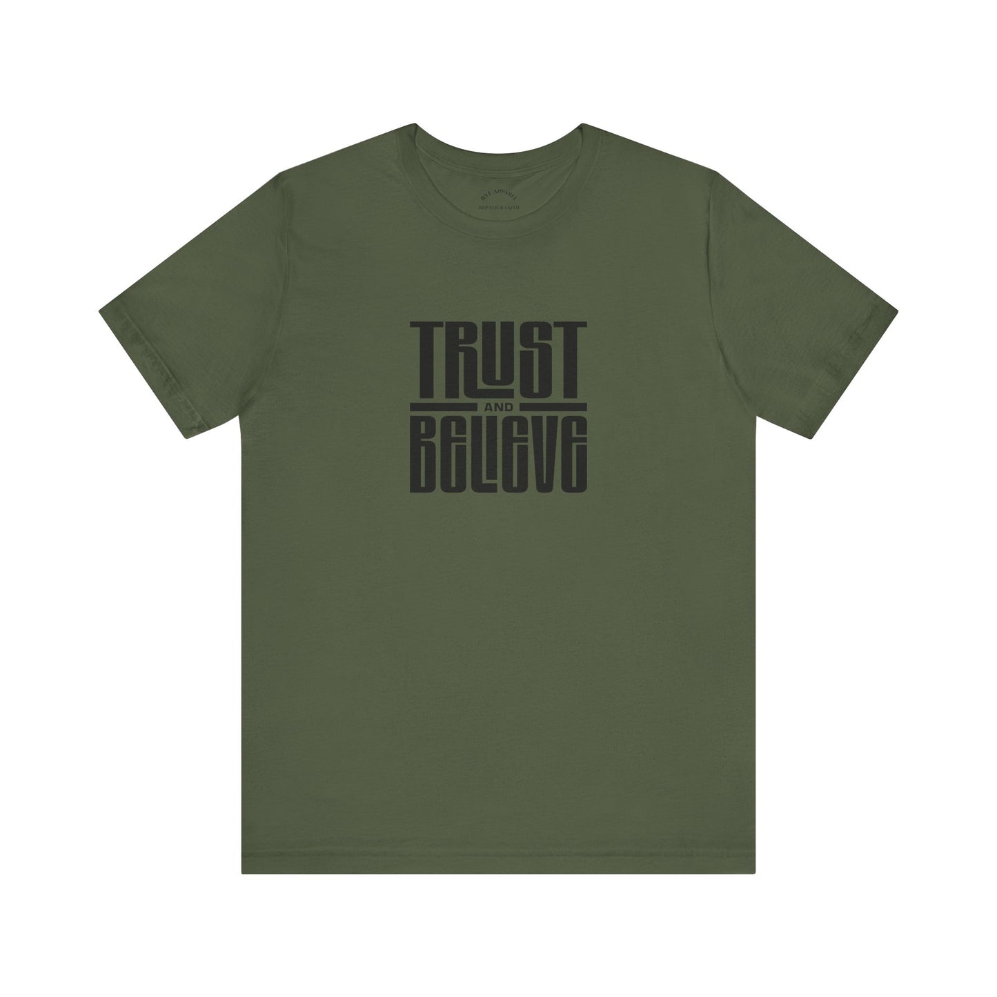 Trust and Believe T-Shirt