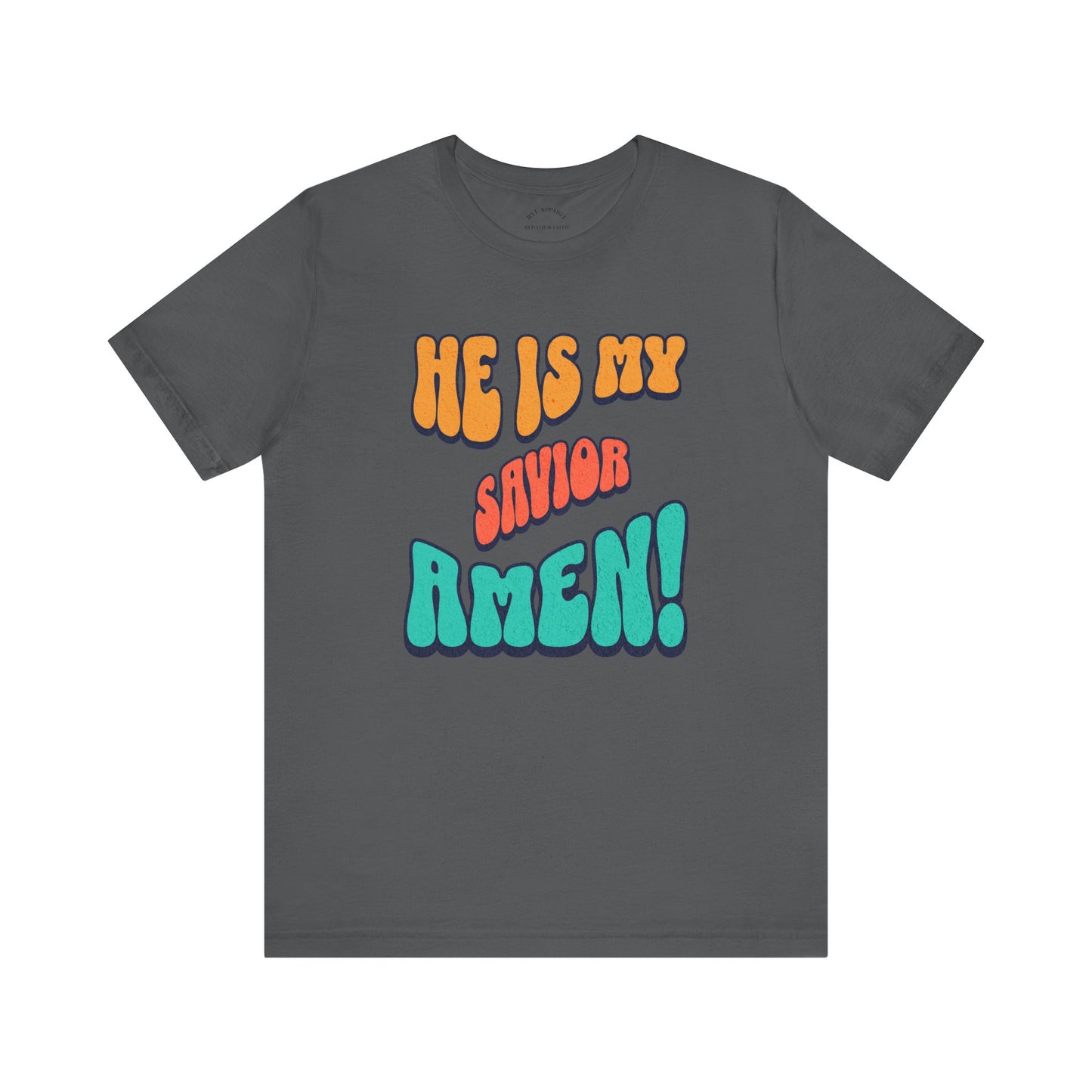 He is My Savior T-Shirt