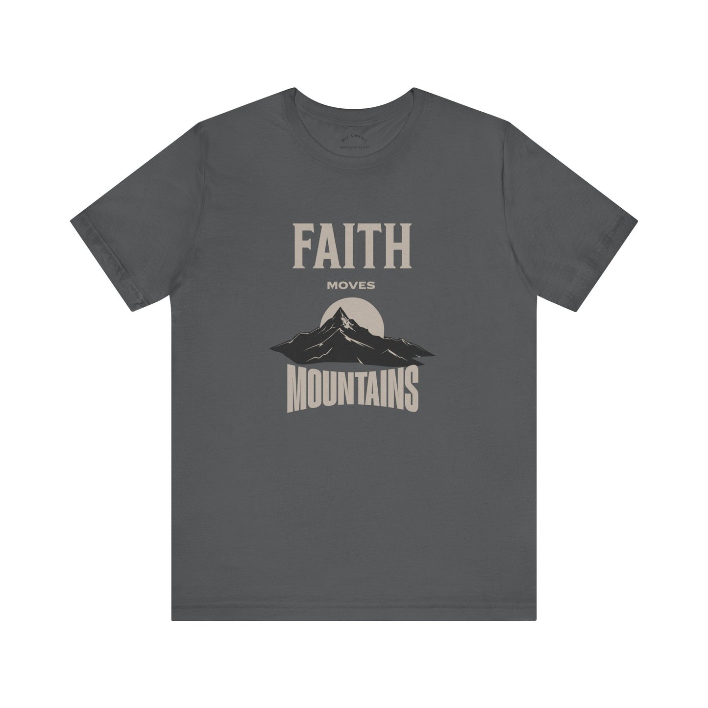 Faith Moves Mountains T-Shirt