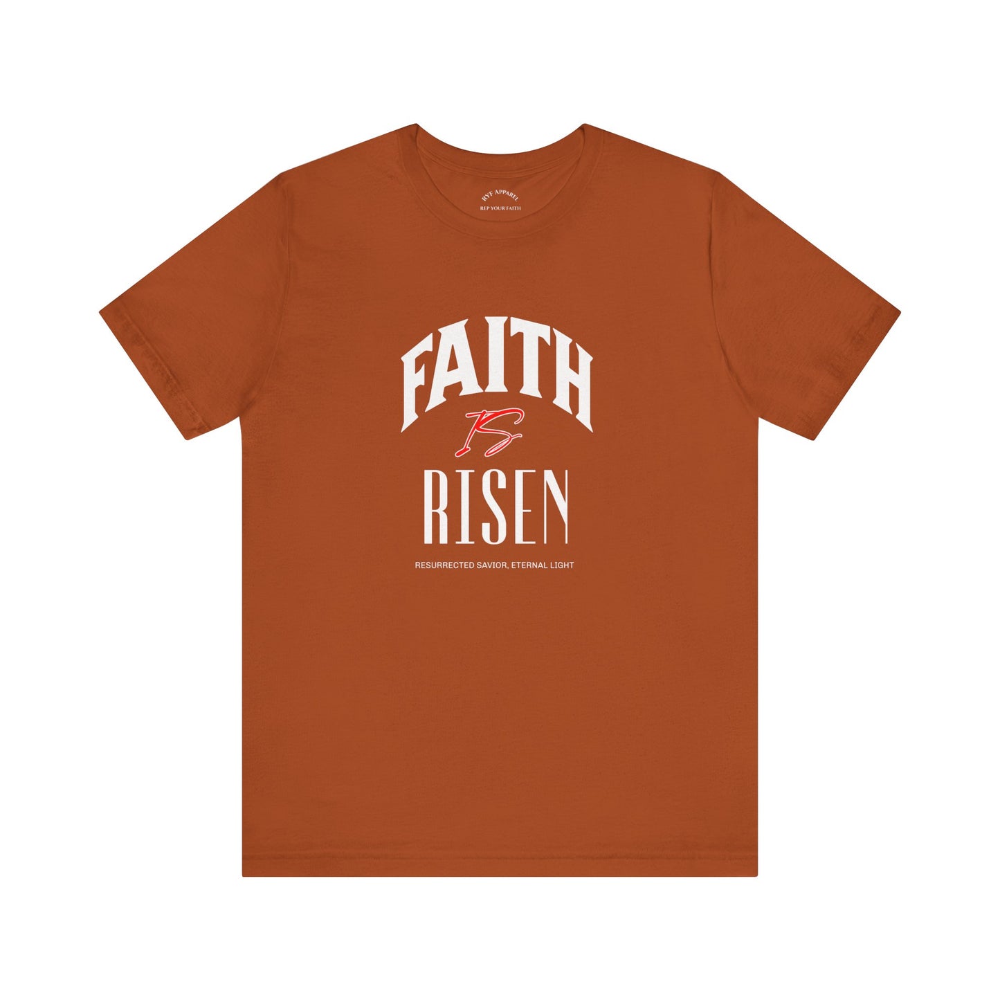 Faith is Risen T-Shirt