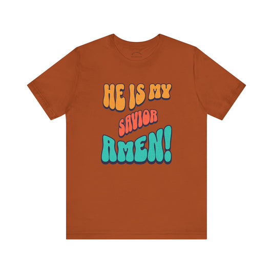 He is My Savior T-Shirt