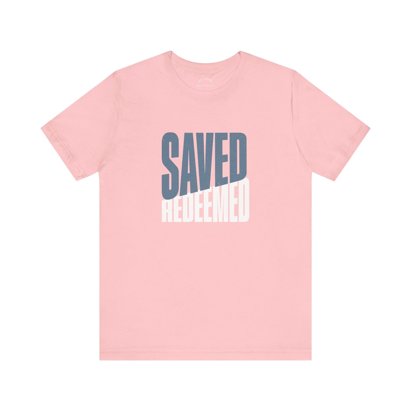 Saved Redeemed T-Shirt