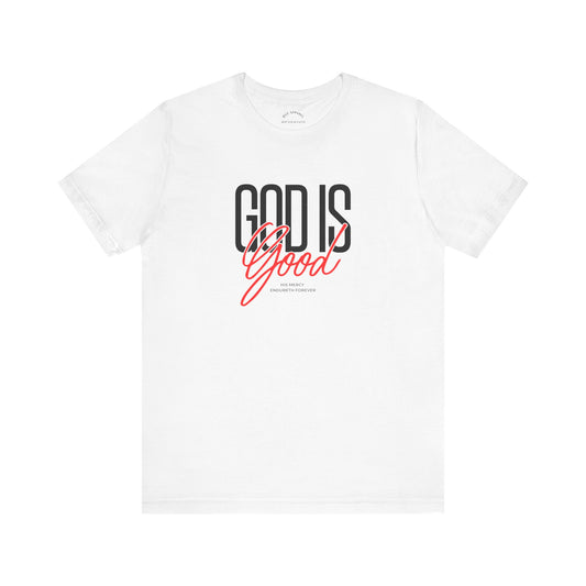 GOD is Good T Shirt