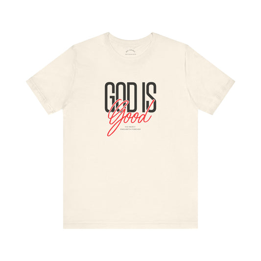 GOD is Good T Shirt