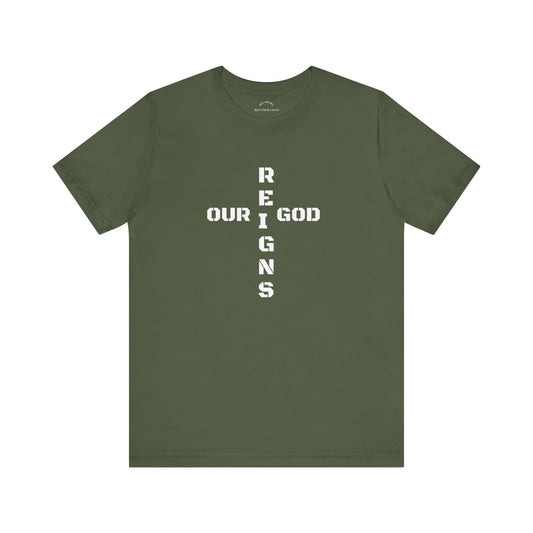 Our GOD Reigns T-Shirt