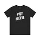 Pray and Believe T-Shirt in Maryland - Christian Apparel